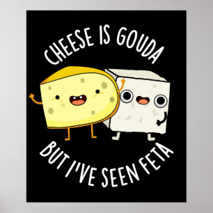 Póster El queso es Gouda pero he visto Feta Chiste de com