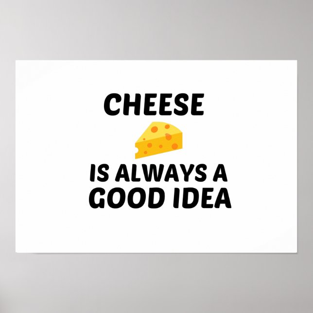PÓSTER EL QUESO SIEMPRE ES UNA BUENA IDEA (Frente)