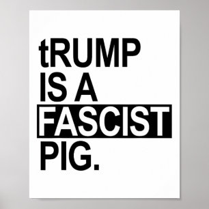 Póster El Rey del Pañal Trump Es Un Cerdo Fascista (negro