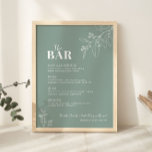 Póster El Rótulo Bar Sage Green Boda<br><div class="desc">El cartel de Bar se caracteriza por un estilo boho con obras de arte floral y colores verde sabio. Imprimidos con cartón de alta calidad,  impresionarán a sus huéspedes y marcarán el tono de su día especial. Consulta nuestra colección: https://www.zazzle.com/collections/floral_sage_green_wedding-119898373740526358</div>