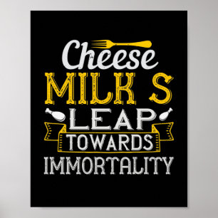 Póster El Salto De La Leche De Queso Hacia La Inmortalida