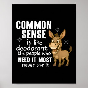 Póster El sentido común es como el desodorante Las person