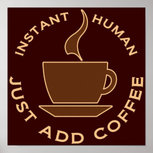 Póster El ser humano inmediato apenas añade el café