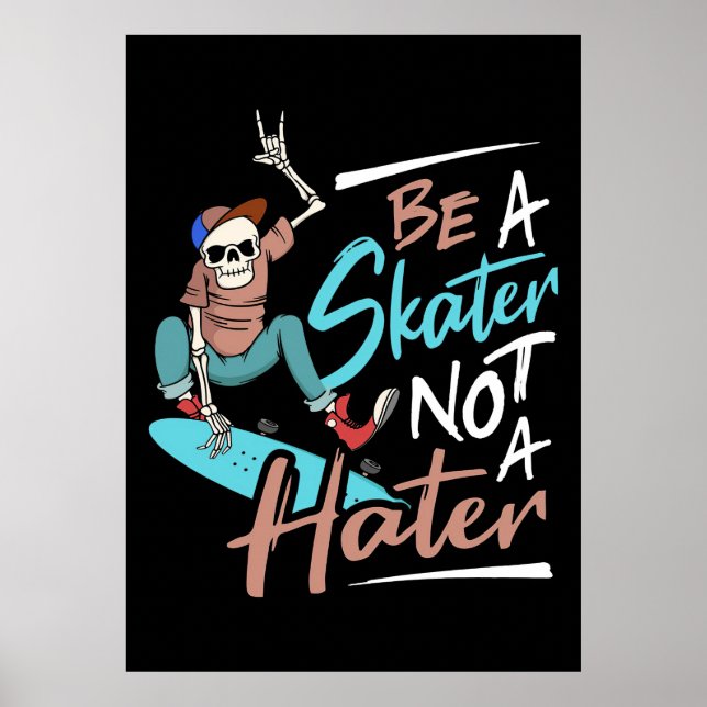 Póster El Skateboarder Sea Un Patinador, No Un Odio (Frente)
