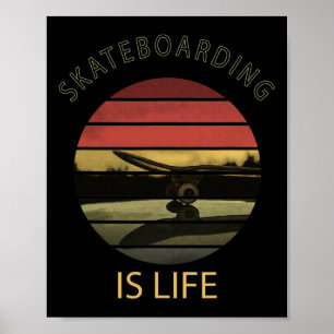 Póster El skateboarding es la vida - Dicho divertido de s