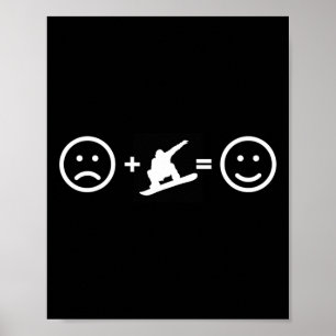 Póster El Snowboard me hace feliz cuando estoy triste - B