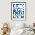 Póster El TDAH es mi súper poder Bubble Letters Blue<br><div class="desc">¡Espero que te guste este arte divertido! Añade tu propio texto, cambia el color de fondo también. Seleccione el tamaño de impresión utilizando el menú desplegable de arriba y puede hacer clic en el botón "editar diseño" para personalizar de la ilustración para que se ajuste a cualquier tamaño de papel....</div>