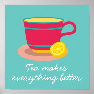Póster El té de té de café hace que todo sea mejor