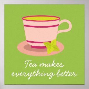 Póster El té de té de café hace que todo sea mejor