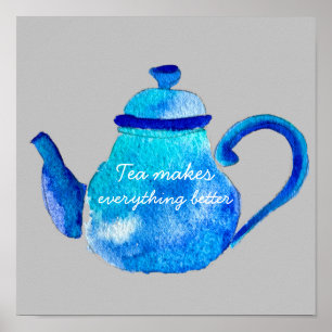 Póster El té de tetera lo hace todo mejor
