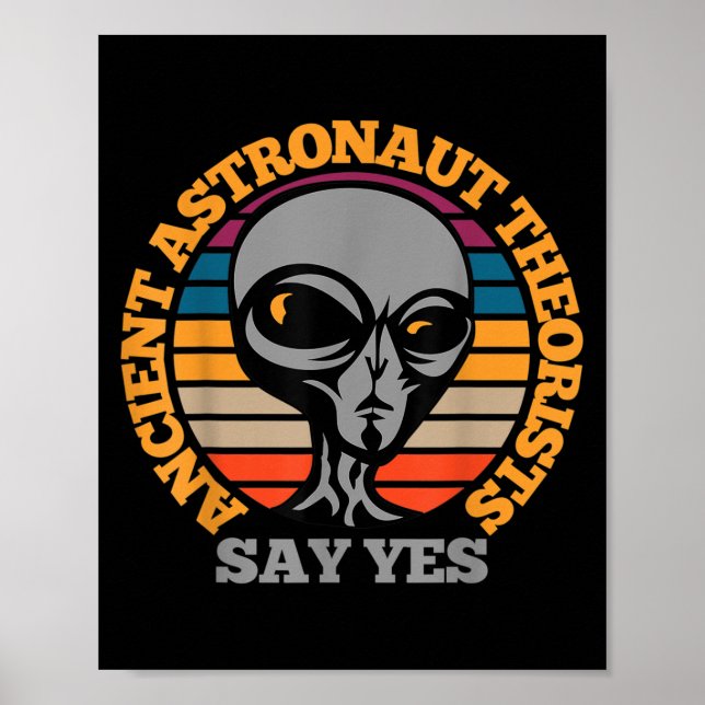 Póster El teórico de los antiguos astronautas dice sí gra (Frente)