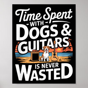 Póster El Tiempo Con Perros Y Guitarras Nunca Es Perdido 