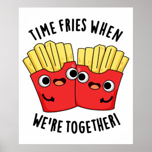 Póster El tiempo se fríe cuando estamos juntos Chiste div