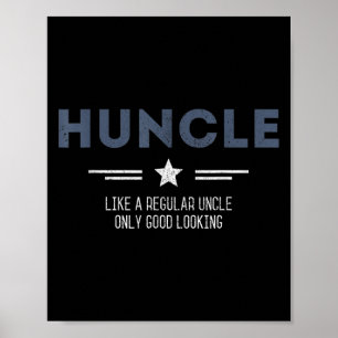 Póster El Tío Hunt Es Divertido Como Un Tío Regular Sólo
