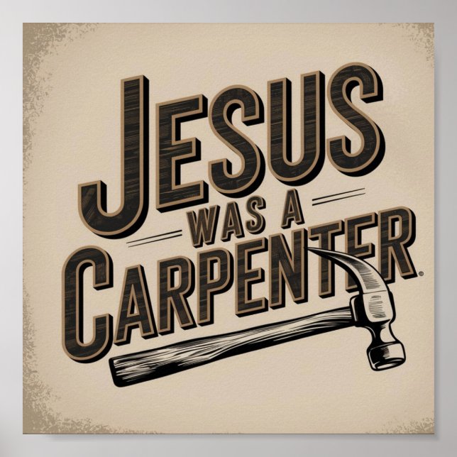 Póster El Trabajo de Cristo, Jesús Era Carpintero (Frente)