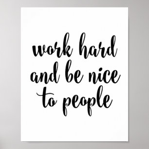 Póster El trabajo difícilmente y sea agradable a la gente