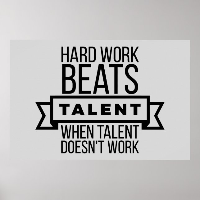 Póster El trabajo duro bate talento cuando el talento no (Frente)