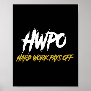 Póster El Trabajo Duro De Hwpo Despide Motivación Y Abuso