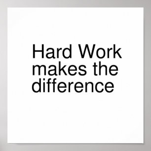 Póster El trabajo duro marca la diferencia.