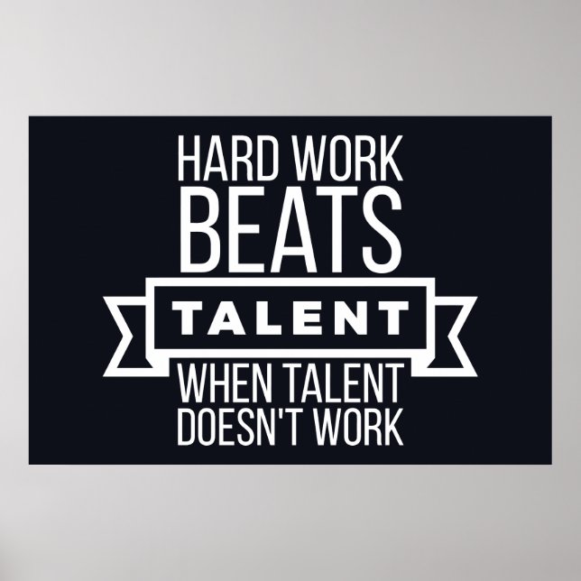 Póster El trabajo duro supera al talento cuando el talent (Frente)