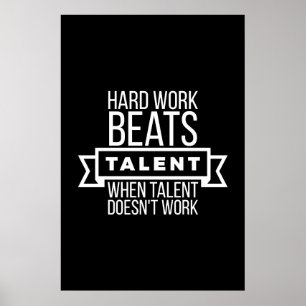 Póster El trabajo duro supera al talento cuando el talent