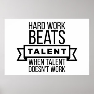 Póster El trabajo duro supera al talento cuando el talent
