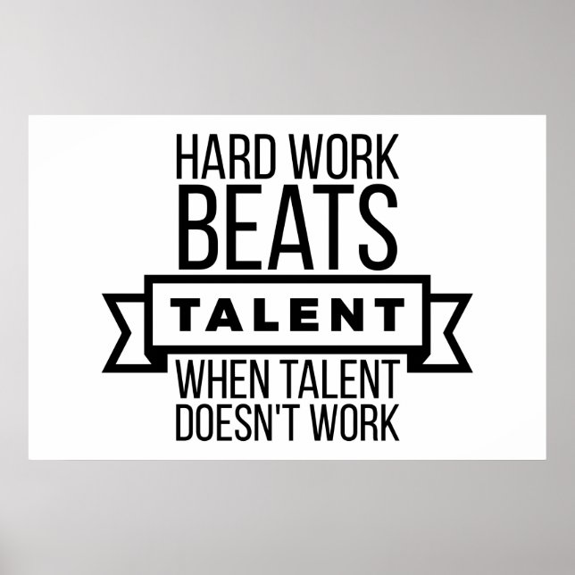 Póster El trabajo duro supera al talento cuando el talent (Frente)