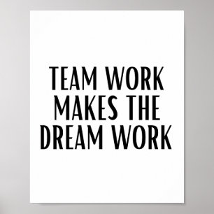 Póster El Trabajo En Equipo Hace Que El Sueño Se Haga Rea