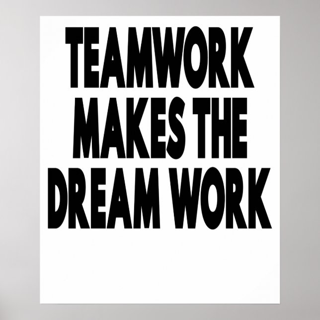 Póster El Trabajo En Equipo Hace Que El Trabajo De Sueño (Frente)