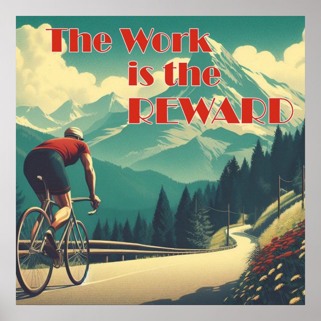Póster El Trabajo Es La Recompensa Ciclista Montañas (Frente)