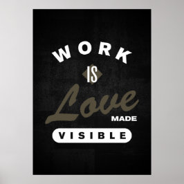 Póster El trabajo es visible para el amor