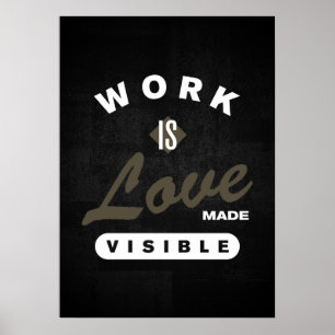 Póster El trabajo es visible para el amor