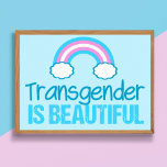 Póster El transgénero es bello arcoiris azul rosa blanco<br><div class="desc">El transgénero es un hermoso poster para un orgulloso amigo trans. Muestra una bandera transgénero de bonito como arco iris para la comunidad LGBTQ.</div>