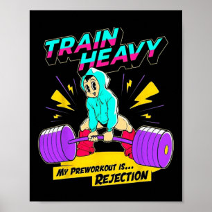 Póster El tren pesado Mi pre-entrenamiento es el gimnasio