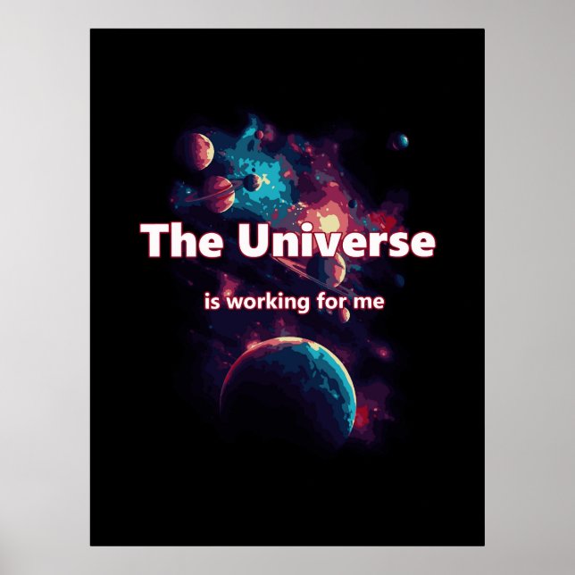 Póster El universo está funcionando para mí. (Frente)