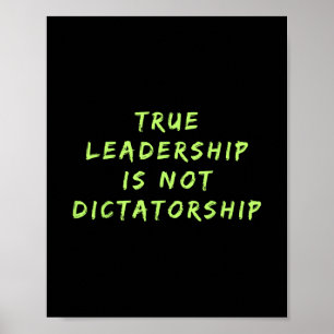 Póster El verdadero liderazgo no es dictadura Anti-trump 