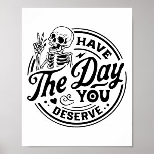 Póster El Viejo Skeleton Tiene El Día En Que Mereces La P