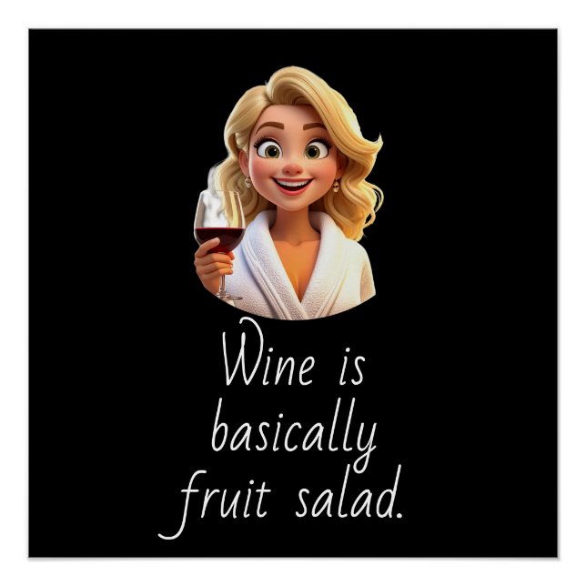 Póster El vino es básicamente ensalada de frutas. (Anverso)