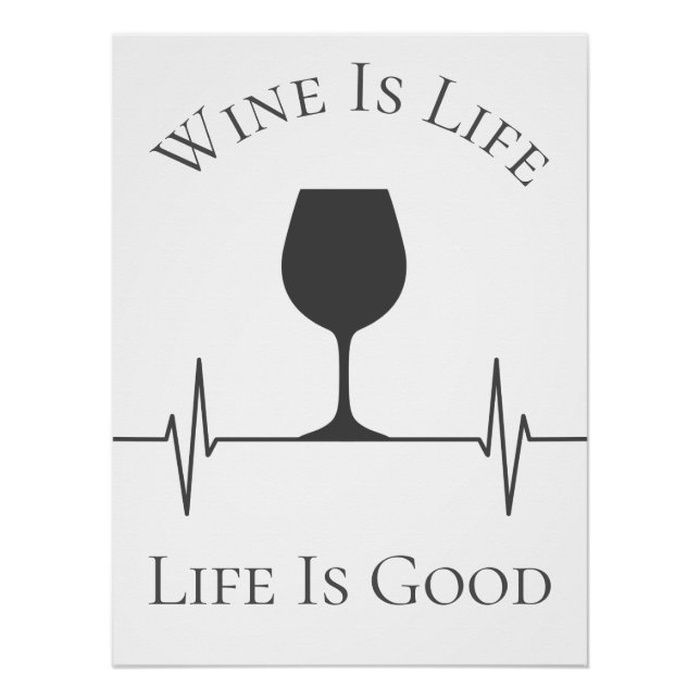Póster El Vino Fundido Es La Vida Es Buena Novedad (Anverso)