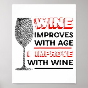 Póster El vino mejora con la edad, yo mejoro con el vino