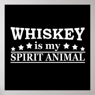 Póster el whisky es mi animal espiritual