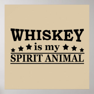 Póster el whisky es mi animal espiritual