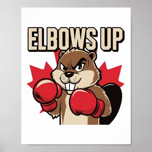 Póster Elbows Up Beaver Boxing Orgulloso Canadiense Fuert (Frente)