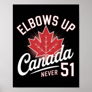 Póster Elbows Up Canada Never 51 Canada Flag