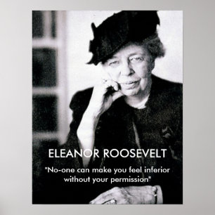 Póster Eleanor Roosevelt "Nadie te puede hacer sentir..."