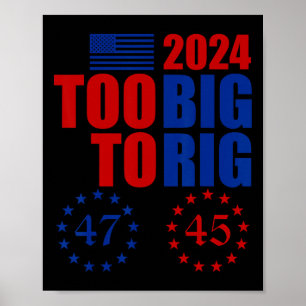 Póster Elección de Trump demasiado grande para amañar Con