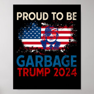 Póster Elección Trump 2024 Orgulloso De Ser Basura Vota P