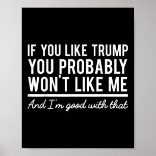 Póster Elecciones 2020 Si Te Gusta Trump Probablemente No