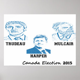 Póster Elecciones de Trudeau Harper Mulcair en Canadá 201