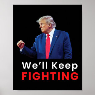 Póster Elecciones EEUU 2024 Donald Trump Seguiremos Lucha